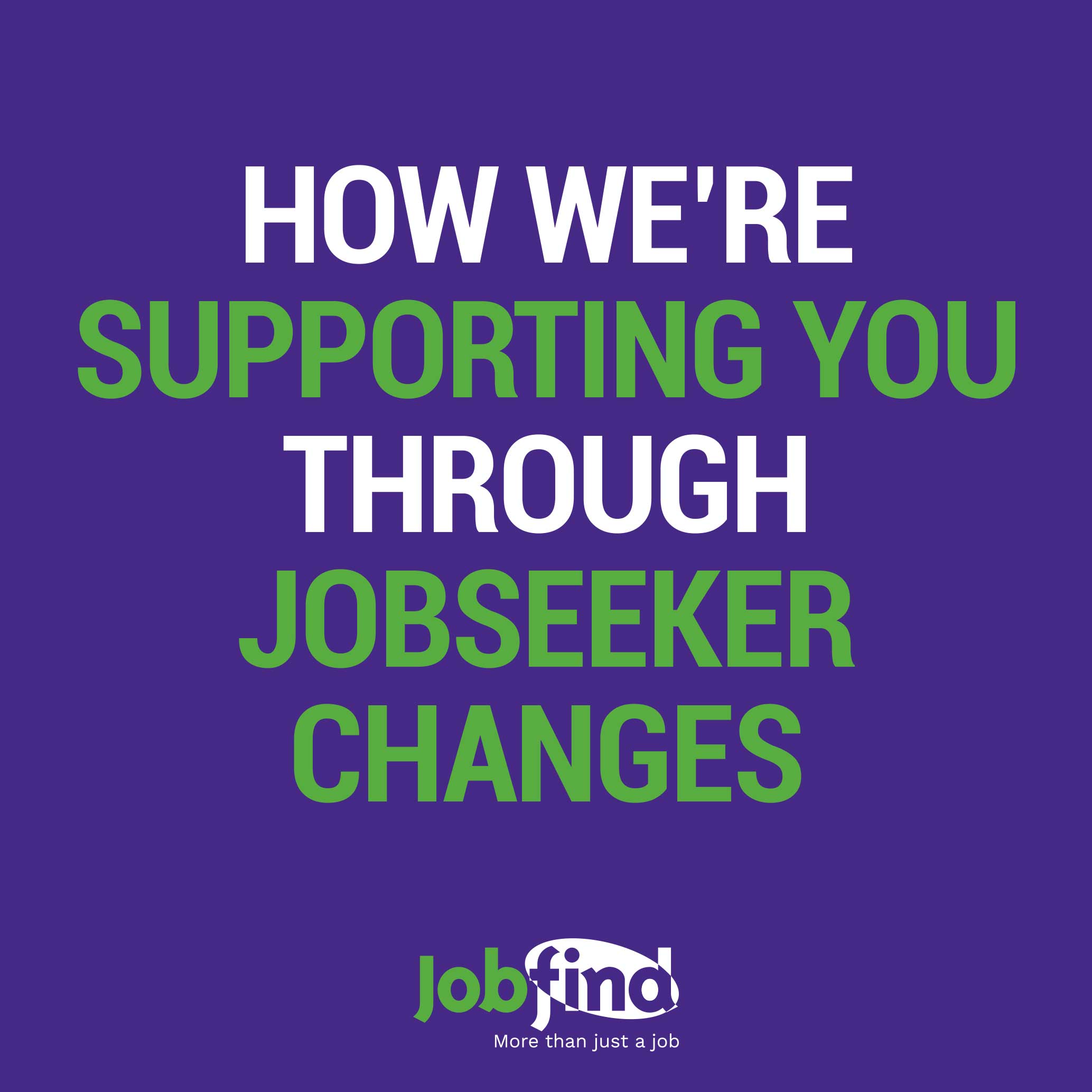 Changes to mutual obligations for job seekers - image of purple and green poster reading How We're Supporting You Through JobSeeker Changes